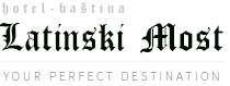 Hotel Latinski Most